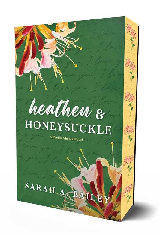 Heathen & Honeysuckle by Sarah A. Bailey: Paperback; 384 pages / English